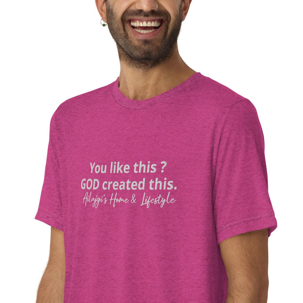 You like this? God Created This. T-shirt by AHL (Unisex)