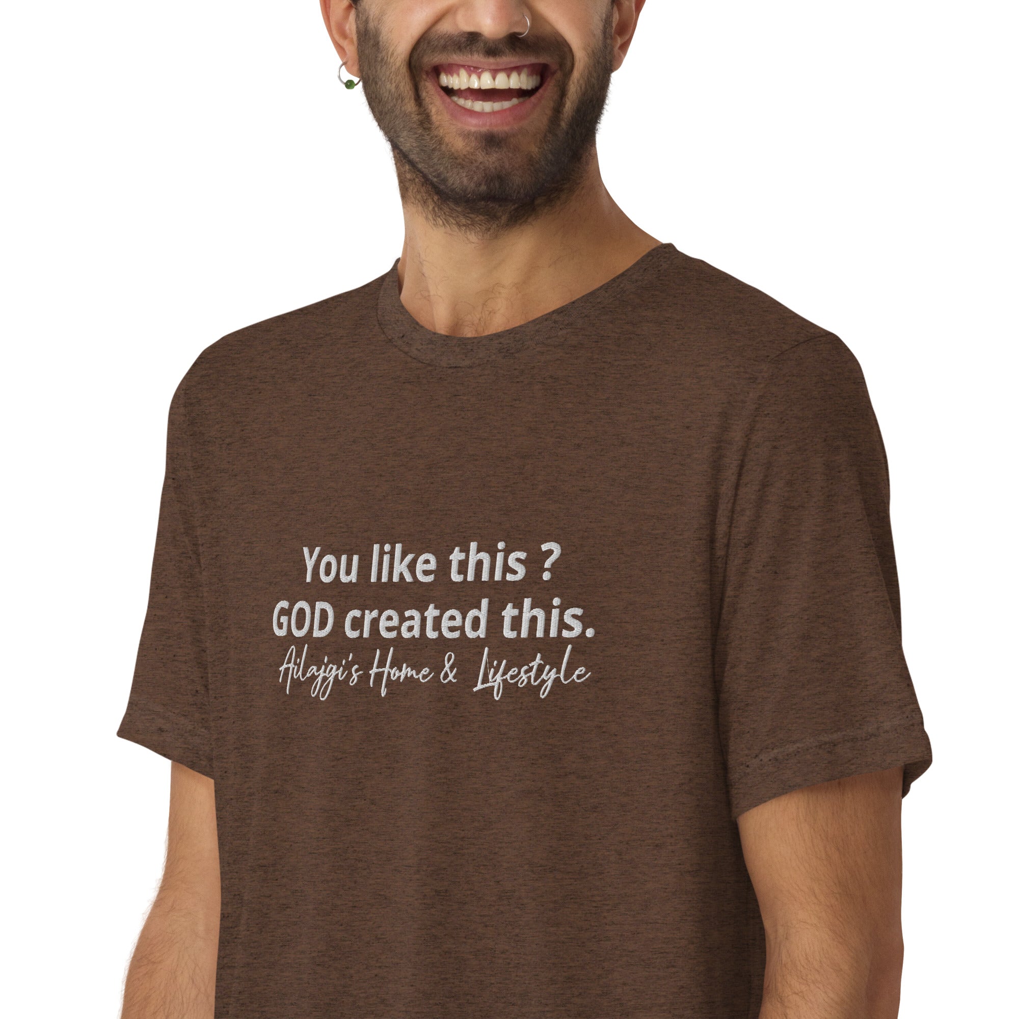 You like this? God Created This. T-shirt by AHL (Unisex)
