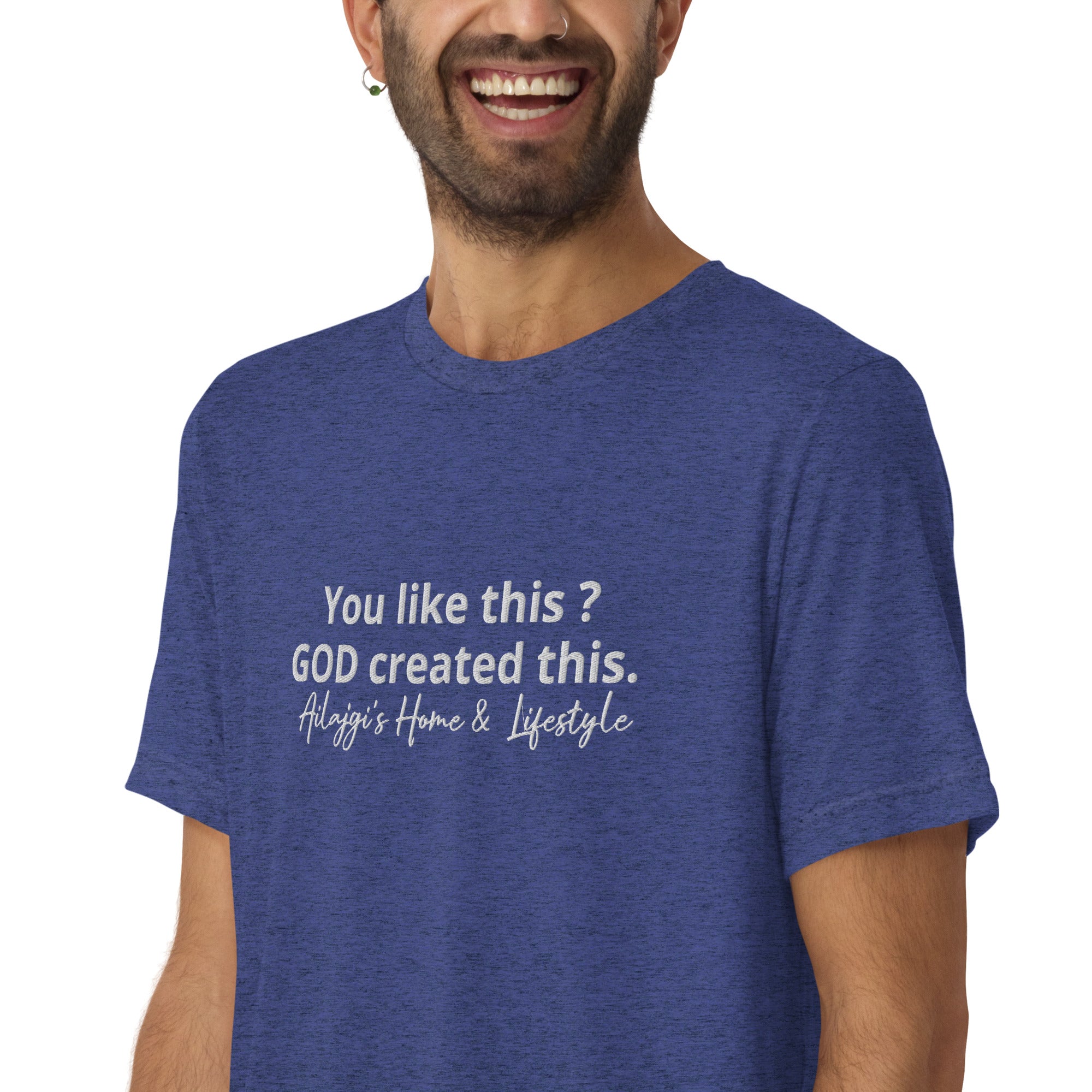 You like this? God Created This. T-shirt by AHL (Unisex)
