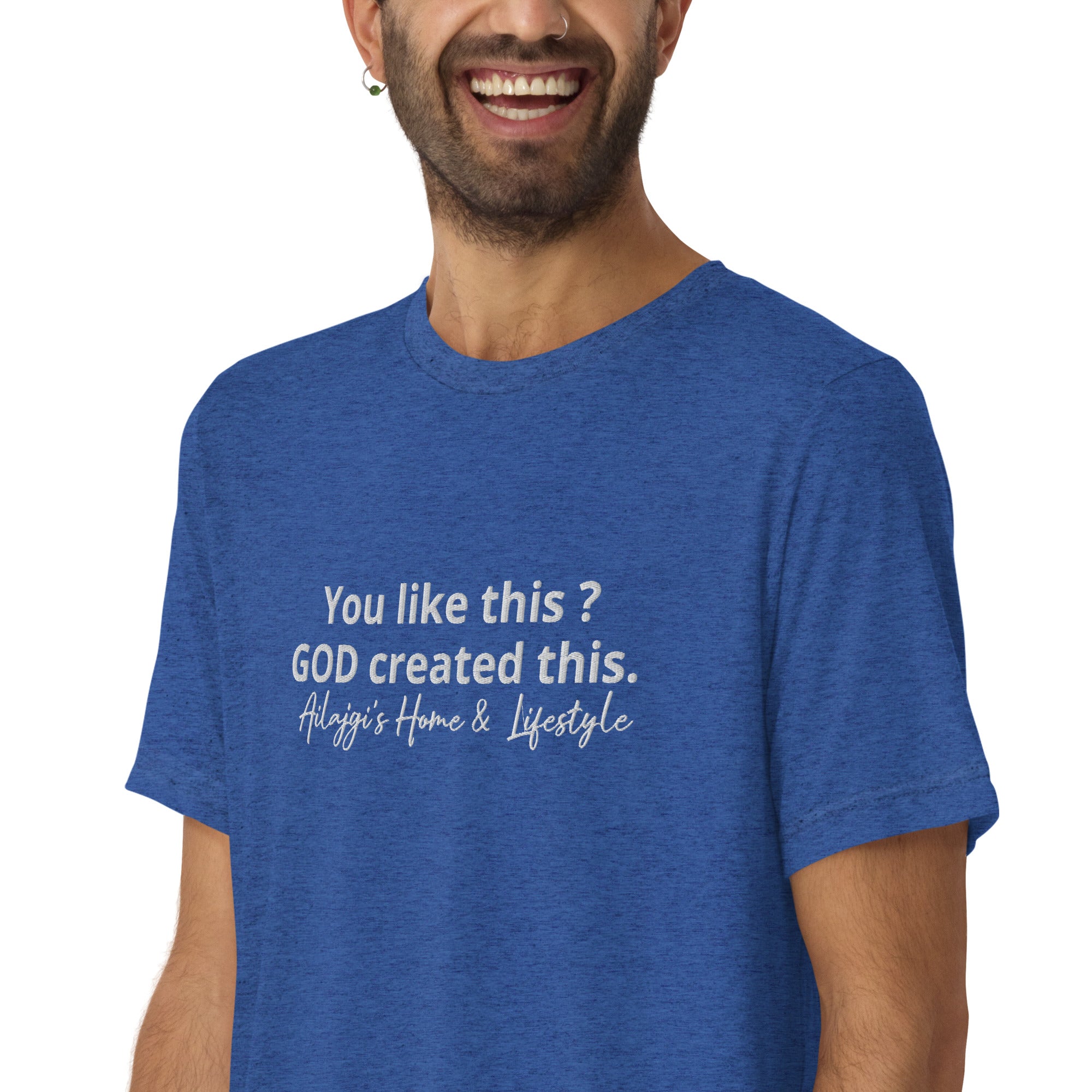 You like this? God Created This. T-shirt by AHL (Unisex)